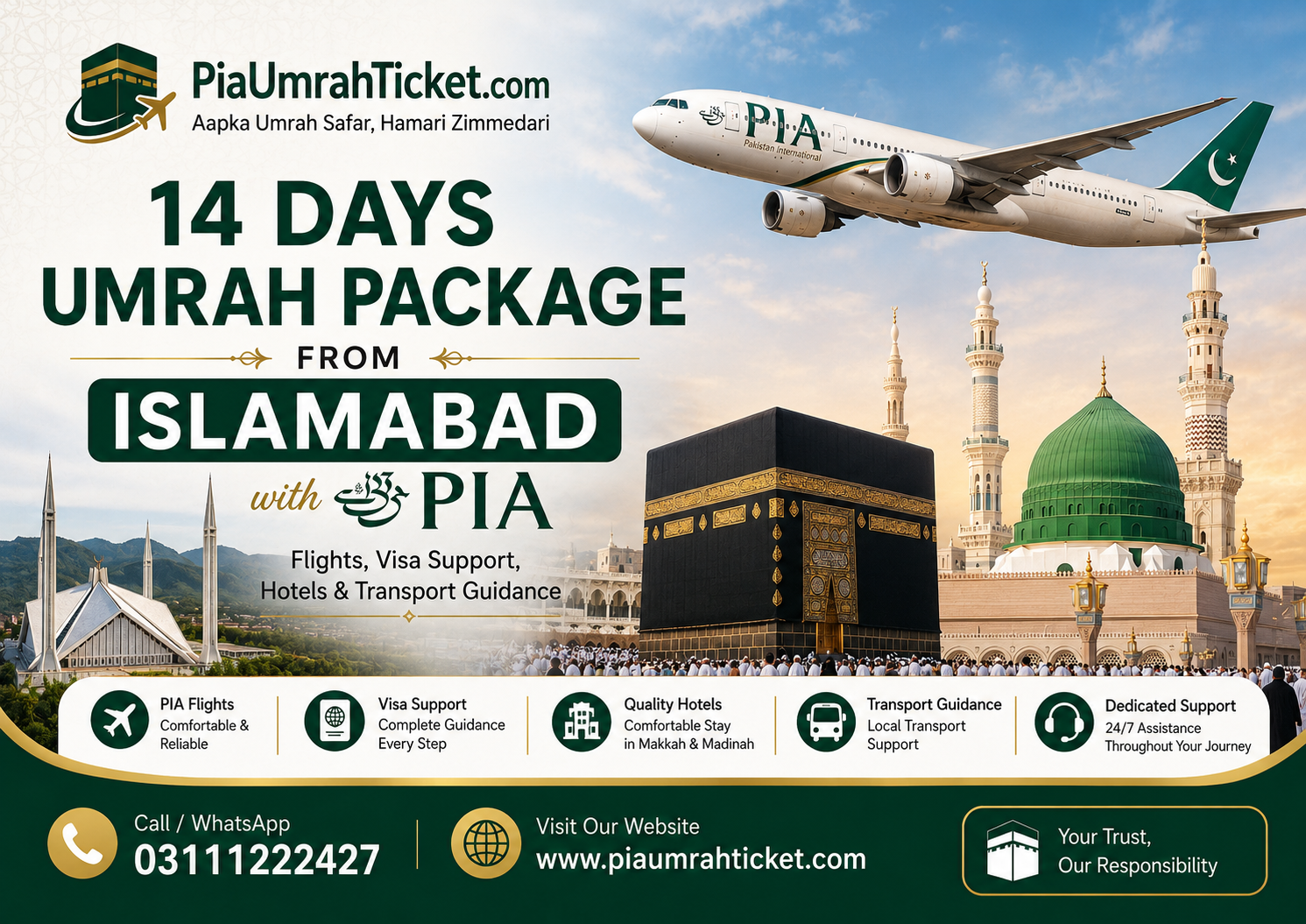 14 days Umrah package from Islamabad with PIA including flight guidance, visa support, hotel options, transport assistance, Faisal Mosque, Kaaba, Madinah, website www.piaumrahticket.com and phone 03111222427